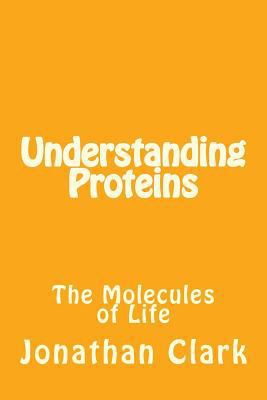 Understanding Proteins 1532834926 Book Cover