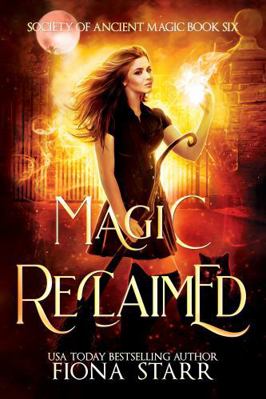 Magic Reclaimed (Society of Ancient Magic) 1952108128 Book Cover