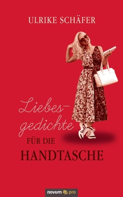 Liebesgedichte für die Handtasche [German] 3991070723 Book Cover