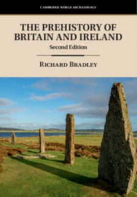 The Prehistory of Britain and Ireland 1108419925 Book Cover