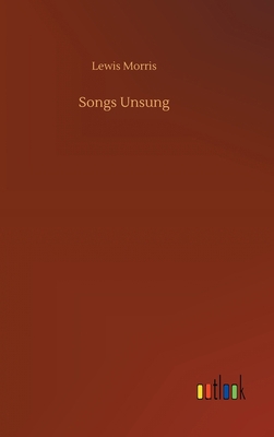 Songs Unsung 375244570X Book Cover