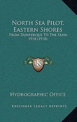 North Sea Pilot, Eastern Shores: From Dunkerque... 1165044773 Book Cover