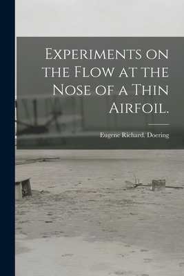 Experiments on the Flow at the Nose of a Thin A... 1015133126 Book Cover