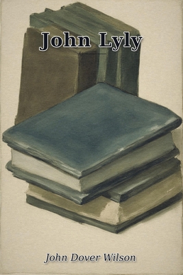 John Lyly B0HHJSJ81P Book Cover