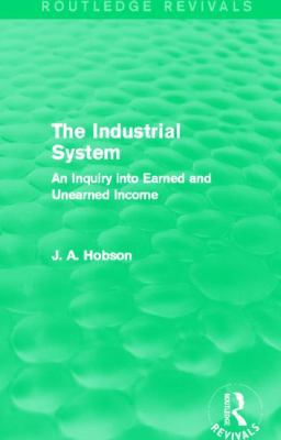 The Industrial System (Routledge Revivals): An ... 0415825415 Book Cover