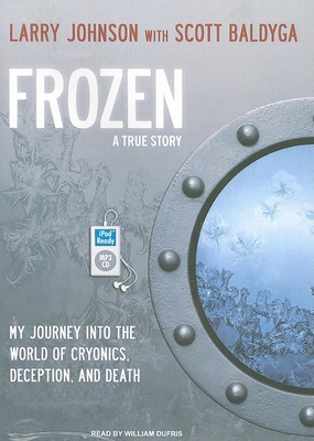 Frozen: My Journey Into the World of Cryonics, ... 140016527X Book Cover