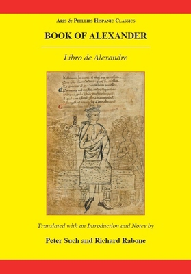 Book of Alexander: (Libro de Alexandre) 0856688649 Book Cover