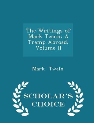 The Writings of Mark Twain: A Tramp Abroad, Vol... 1296244652 Book Cover