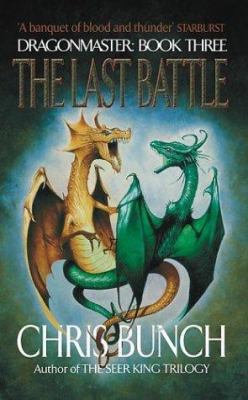 The Last Battle: Dragonmaster Book 3 1841491799 Book Cover