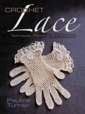 Crochet Lace: Techniques, Patterns, and Projects 0486794571 Book Cover