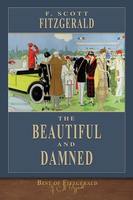 Best of Fitzgerald: The Beautiful and Damned 1953649068 Book Cover