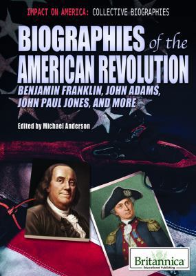 Biographies of the American Revolution: Benjami... 1615306854 Book Cover