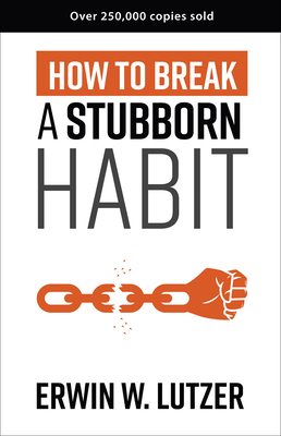 How to Break a Stubborn Habit 0736970134 Book Cover