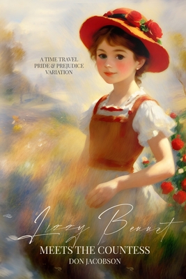 Lizzy Bennet Meets the Countess: A Time Travel ... B0CFZBYFFQ Book Cover