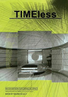 TIMEless: An Exhibition Catalog Exploring 4D Space 146624769X Book Cover
