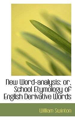 New Word-Analysis: Or, School Etymology of Engl... 1116872005 Book Cover