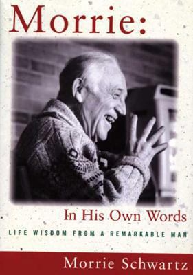 Morrie: In His Own Words 0802713556 Book Cover