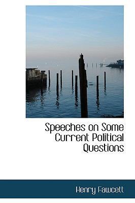 Speeches on Some Current Political Questions 1103217194 Book Cover