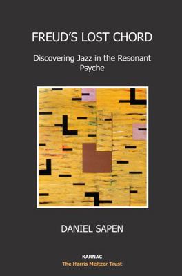 Freud's Lost Chord: Discovering Jazz in the Res... 1780490127 Book Cover