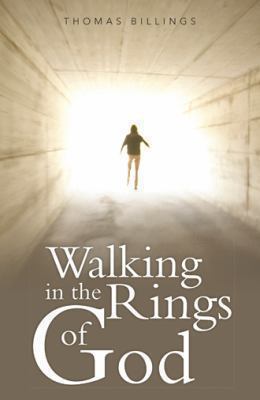 Walking in the Rings of God 1490815562 Book Cover