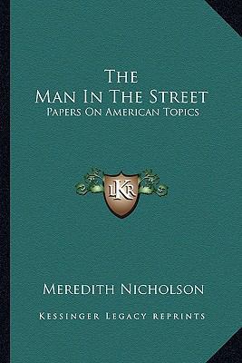 The Man In The Street: Papers On American Topics 1163274259 Book Cover