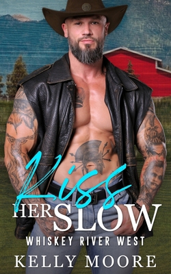 Kiss Her Slow: Contemporary Western Romance B0BLZWSL3M Book Cover