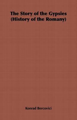 The Story of the Gypsies (History of the Romany) 1846641217 Book Cover