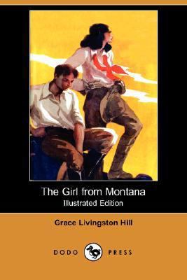 The Girl from Montana (Dodo Press) 1406563900 Book Cover