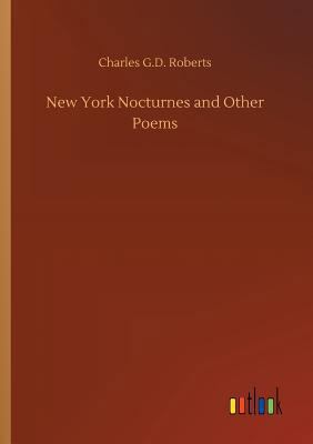 New York Nocturnes and Other Poems 3732670333 Book Cover