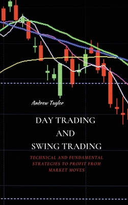 Day Trading and Swing Trading: Technical and Fu... 1802676090 Book Cover