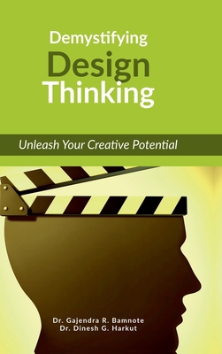 Demystifying Design Thinking: Unleash Your Crea... B0FN8HNJZD Book Cover