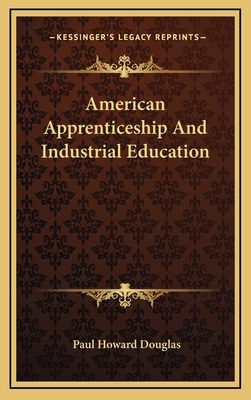 American Apprenticeship and Industrial Education 1163526215 Book Cover