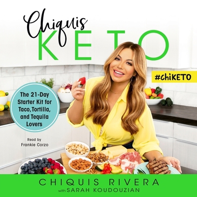 Chiquis Keto: The 21-Day Starter Kit for Taco, ... 1797110705 Book Cover