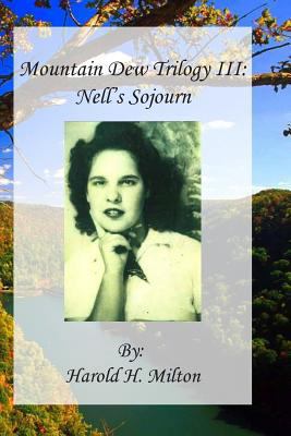Mountain Dew Trilogy III: Nell's Sojourn 069295547X Book Cover
