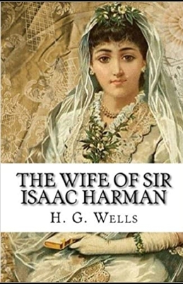 The Wife of Sir Isaac Harman Annotated B08JLCRDSV Book Cover