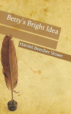 Betty's Bright Idea 1696968062 Book Cover