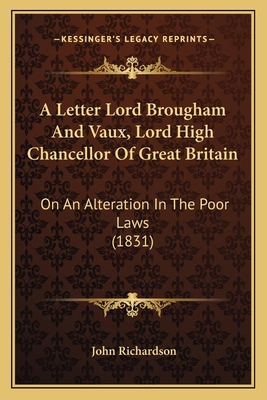 A Letter Lord Brougham And Vaux, Lord High Chan... 1165892855 Book Cover