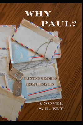 Why Paul?: Haunting Memories from the Sixties B08HTGL3P9 Book Cover