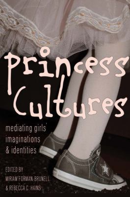 Princess Cultures: Mediating Girls' Imagination... 1433120623 Book Cover