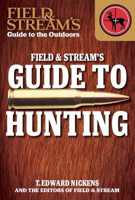 Field & Stream's Guide to Hunting 1482423022 Book Cover