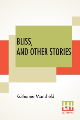 Bliss, And Other Stories 9354204872 Book Cover