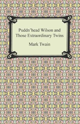 Puddn'head Wilson and Those Extraordinary Twins 1420947028 Book Cover