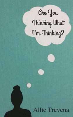 Are You Thinking What I'm Thinking? 1986276228 Book Cover
