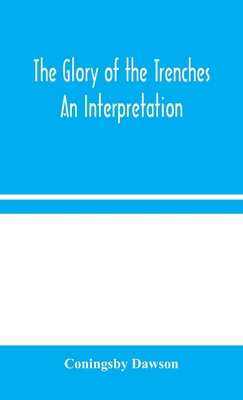 The Glory of the Trenches: An Interpretation 9354044921 Book Cover