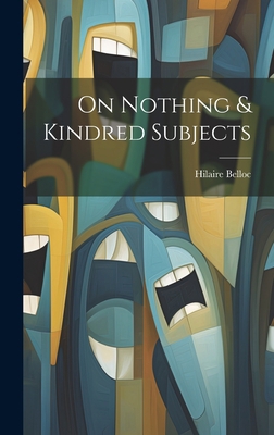 On Nothing & Kindred Subjects 1020785101 Book Cover