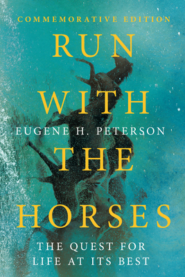 Run with the Horses: The Quest for Life at Its ... 1514006162 Book Cover