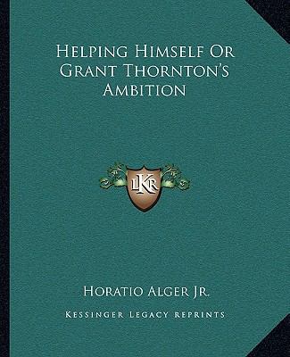 Helping Himself Or Grant Thornton's Ambition 1162665629 Book Cover