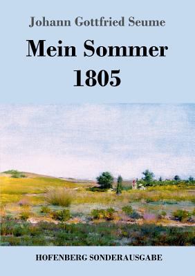 Mein Sommer 1805 [German] 3743720574 Book Cover
