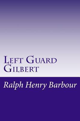 Left Guard Gilbert 1497537827 Book Cover