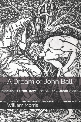 A Dream of John Ball 170216232X Book Cover